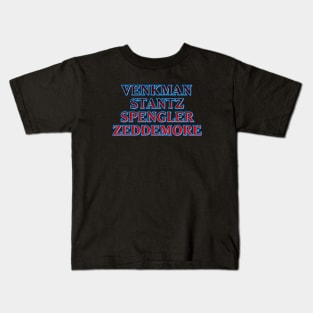 Venkman Stantz Spengler Zeddemore #1 Kids T-Shirt